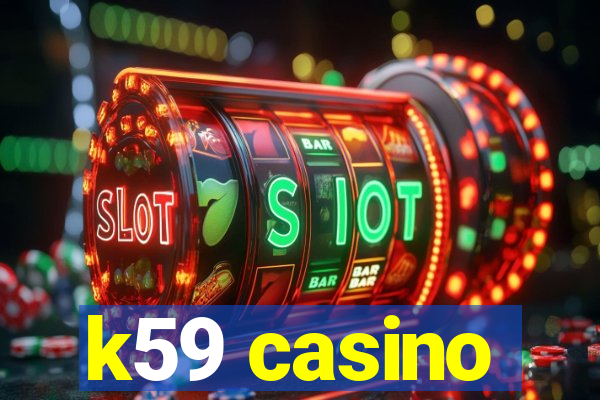 k59 casino